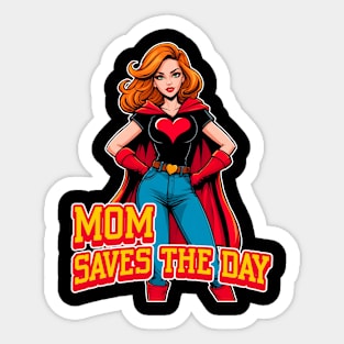 Mom saves the day Hero Sticker